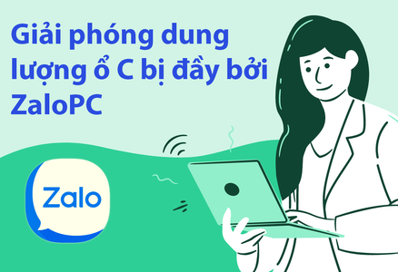 Giải phóng dung lượng ổ C vì Zalo PC chiếm quá nhiều