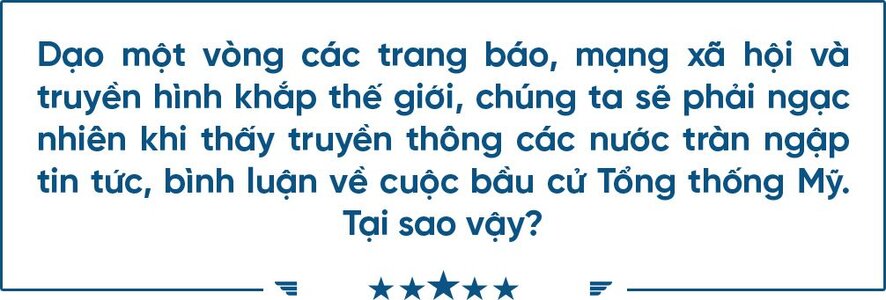 Tại sao thế giới hướng về bầu cử Mỹ