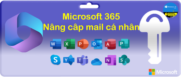 Microsoft 365 (Office 365): Miễn phí nâng cấp mail cá nhân bản quyền 1 năm